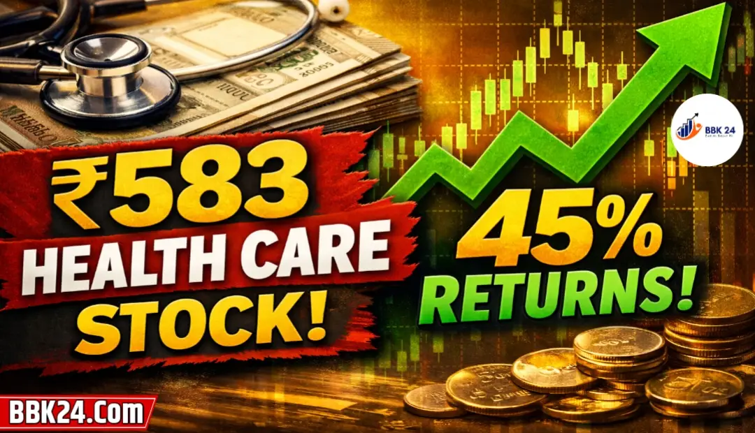 This 583₹ Health Care stock can deliver over 45% returns. Brokerage targets, learn the details.